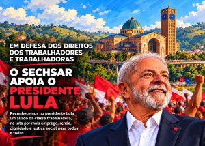SECHSAR reafirma seu compromisso com os direitos dos trabalhadores e trabalhadoras!